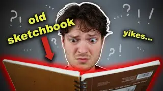 I Found My Old Sketchbook... | High School Sketchbook Tour!