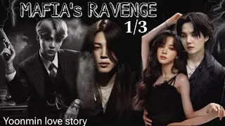 Mafiya's Revenge 👿 pt.1/ Yoonmin love story 💞