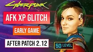 Cyberpunk 2077 XP Glitch | AFK XP Farm After Patch 2.12! Level 50 In Minutes!