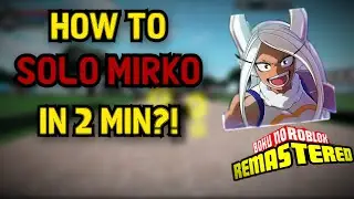 How To Solo the NEW MIRKO BOSS in 2 MINUTES | Boku No Roblox Remastered Summer Event Update Boss