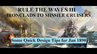 Trifler eXplains Early Rule the Waves 3 Design Tips: Part 2