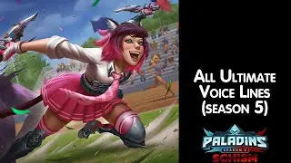 (OUTDATED) All Ultimate Voice Lines [Paladins] (Season 5)