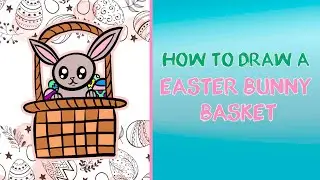 Drawing for Kids - How to Draw a Easter Bunny Basket -  Art for Kids - Cartoon drawing