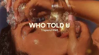 RnB Type Beat, SZA Neo Soul Type Beat  ("Who told U")