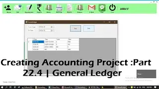 Creating Accounting Project :Part 22.4 | General Ledger