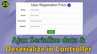 Laravel Ajax Registration Form | Concept of Form data Serialize and Decode it back in Controller