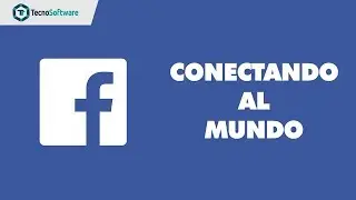 la historia de facebook - Conectando el Mundo 🌏