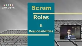 Scrum Roles and Responsibility