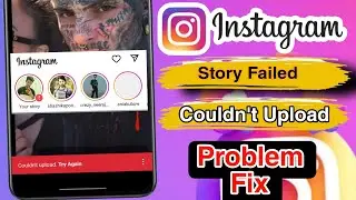 instagram story couldnt upload problem