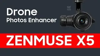 DJI Zenmuse X5 Camera | How to Improve Your Aerial Photography - Drone Photos Enhancer