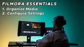 Organize Media & Configure Filmora