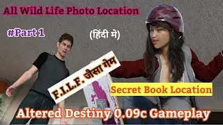 Altered Destiny 0.09c Gameplay Part 1 | All Wild Life Photo Location | Secret Book Location | Hindi