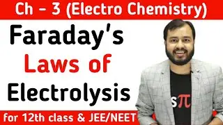 Faraday's Laws of Electrolysis | Class 12 Chemistry | Alakh Pandey Sir | @AlakhSirHighlights