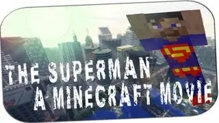 THE SUPERMAN - A Minecraft Movie