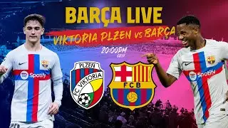 🔴  BARÇA LIVE:  VIKTORIA PLZEN - BARÇA I Warm up & Match Center ⚽