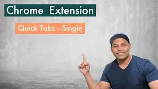 Quick Tabs(Single) Chrome Extension Will Help Increase Your Productivity By 70%  - Code With Mark