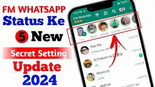 Fm WhatsApp 5 New Hidden Features 2024 || Fm WhatsApp Status New Secret Setting