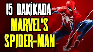 15 Dakikada | Marvel's Spider-Man Hikayesi | Detaylı Anlatım