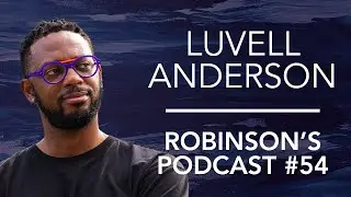 Luvell Anderson: Slurs, Hate Speech, and The Philosophy of Humor | Robinsons Podcast #54