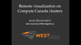 Remote visualization on Compute Canada clusters