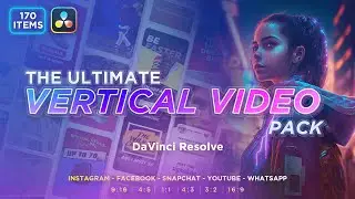 [DP669] The Ultimate Vertical Video Pack - DaVinci Resolve - Promo