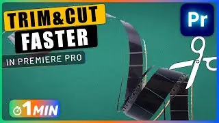 Tips to TRIM and CUT Faster in Premiere Pro