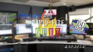 Rapid Fire Quiz | The Roula & Ryan Show | 4.10.2024