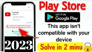 fixed 👍 your device is not compatible with this app problem || app compatible issue resolve