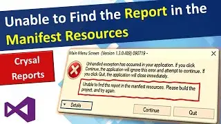 Unable to Find the Report in the Manifest Resources | How to Crystal Report Error in Visual Studio