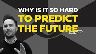 Why is so difficult to predict the future?