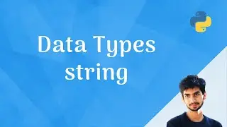 Str Data Type | Indexing | Slicing | Striding - Closer look at python data types