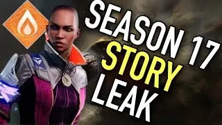 SEASON 17 STORY LEAK! Destiny Leaks, Info & More! Destiny 2 Witch Queen