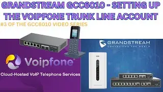 Grandstream GCC6010 - Setting Up Voipfone Trunk Account