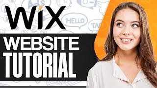 Wix Website Tutorial (Ultimate Guide To Master Wix!)