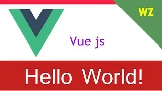 Write Hello World in Vue js | vue js tutorial | web zone