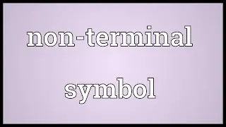 Non-terminal symbol Meaning