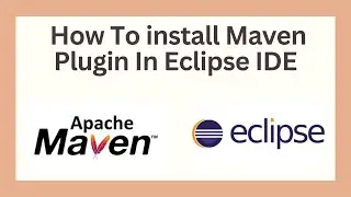 How To install Maven Plugin In Eclipse IDE | Maven Eclipse Configuration