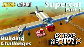 Scrap Mechanic Best Challenges SuperCut 1