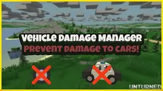 Vehicle Damage Manager Plugin Unturned