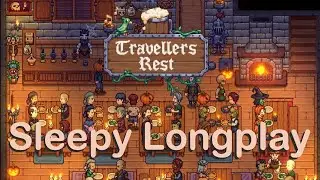 Sleepy Travellers Rest Longplay 🏞 Opening A New Spooky Tavern 🎃 Meeting New NPCs (No Commentary 🙊)