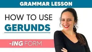 How to use Gerunds (-ING) | Confusing English Grammar