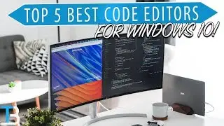 Top 5 Best Code Editors For Windows 10