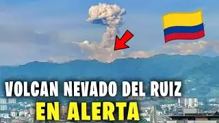 ⚠️ALERTA EN COLOMBIA Por Volcan NEVADO DEL RUIZ (Aumento de Eventos SÍSMICOS)