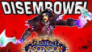 DISEMBOWEL Feels Sooo GOOD on Project ASCENSION WoW Season 9