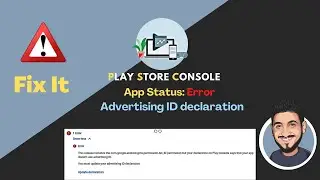 You must Update your advertising ID  | Google Console | Fix Error