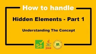 How To Handle Hidden Elements - Part 1 - Selenium WebDriver Tutorial