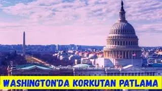 Washington'da Çok Sesli Patlamanın Nedeni Belli Oldu ! Son Dakika