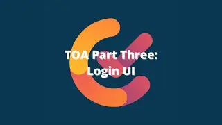 TOA  Part 3: Login UI