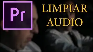 Limpiar sonido de un vídeo - Adobe Premiere Tutorial