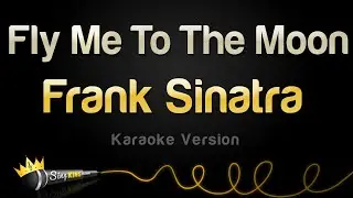 Frank Sinatra - Fly Me To The Moon (Karaoke Version)